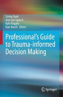 Front cover_Professional's Guide to Trauma-informed Decision Making