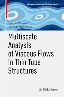 Couverture_Multiscale Analysis of Viscous Flows in Thin Tube Structures