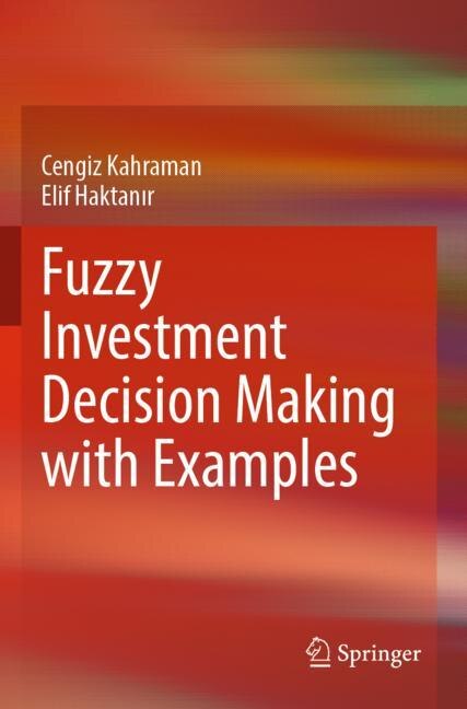 Front cover_Fuzzy Investment Decision Making with Examples