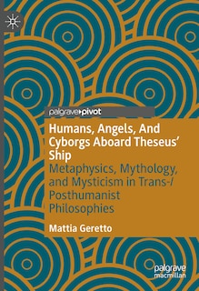 Front cover_Humans, Angels, And Cyborgs Aboard Theseus' Ship