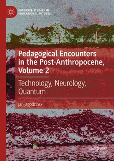 Couverture_Pedagogical Encounters in the Post-Anthropocene, Volume 2