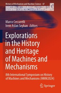 Front cover_Explorations in the History and Heritage of Machines and Mechanisms