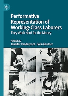 Couverture_Performative Representation of Working-Class Laborers