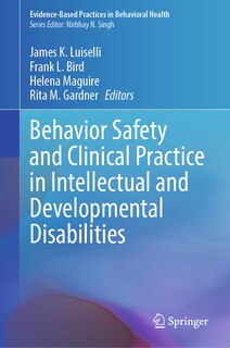 Front cover_Behavior Safety and Clinical Practice in Intellectual and Developmental Disabilities
