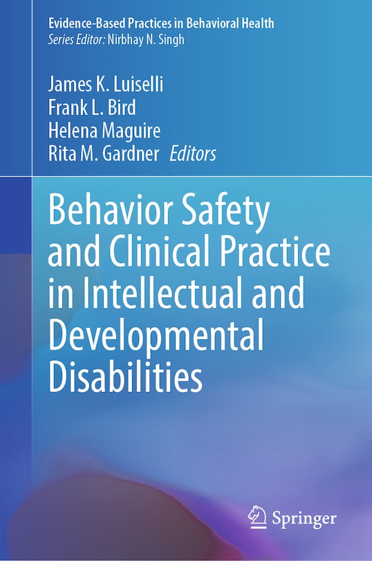 Front cover_Behavior Safety and Clinical Practice in Intellectual and Developmental Disabilities