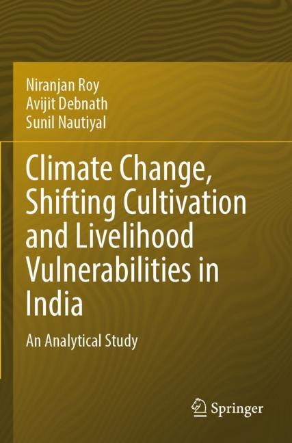 Front cover_Climate Change, Shifting Cultivation and Livelihood Vulnerabilities in India
