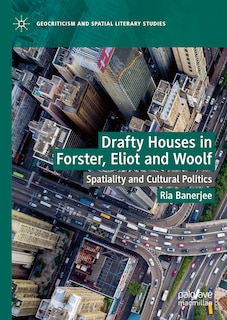 Front cover_Drafty Houses in Forster, Eliot and Woolf