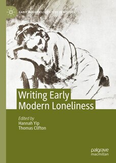 Front cover_Writing Early Modern Loneliness