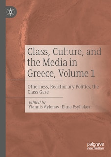 Couverture_Class, Culture, and the Media in Greece, Volume 1