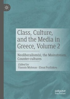 Front cover_Class, Culture, and the Media in Greece, Volume 2