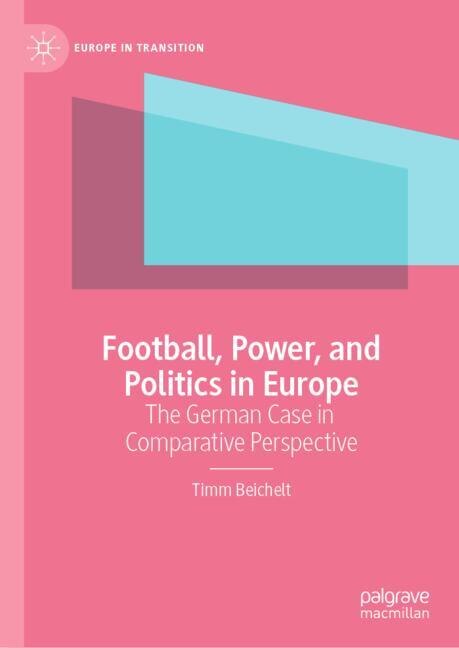 Front cover_Football, Power, and Politics in Europe