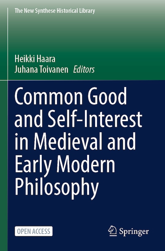 Front cover_Common Good and Self-Interest in Medieval and Early Modern Philosophy