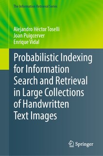 Front cover_Probabilistic Indexing for Information Search and Retrieval in Large Collections of Handwritten Text Images