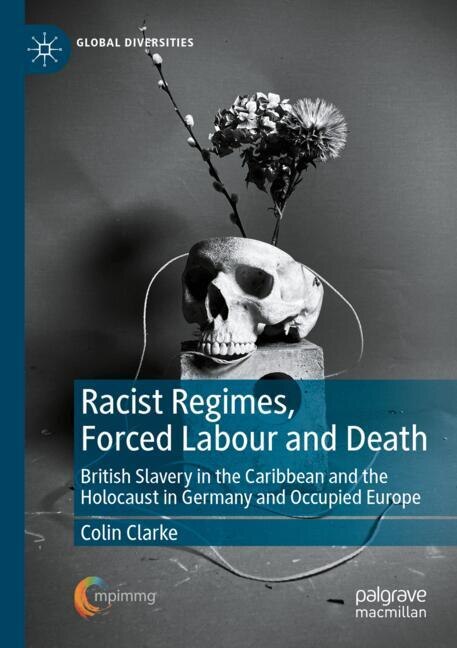 Front cover_Racist Regimes, Forced Labour and Death