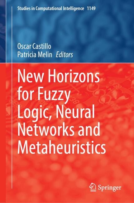 Front cover_New Horizons for Fuzzy Logic, Neural Networks and Metaheuristics