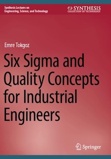 Front cover_Six Sigma and Quality Concepts for Industrial Engineers