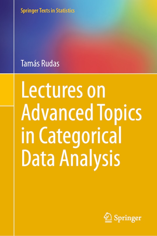 Front cover_Lectures on Advanced Topics in Categorical Data Analysis