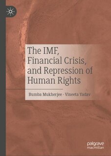 Couverture_The IMF, Financial Crisis, and Repression of Human Rights