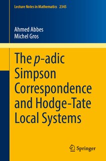 Front cover_The p-adic Simpson Correspondence and Hodge-Tate Local Systems