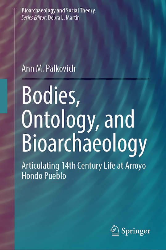 Front cover_Bodies, Ontology, and Bioarchaeology