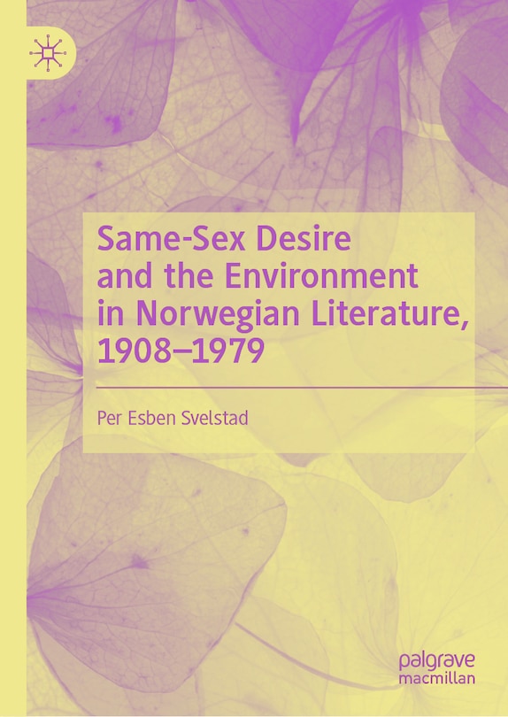 Couverture_Same-Sex Desire and the Environment in Norwegian Literature, 1908-1979