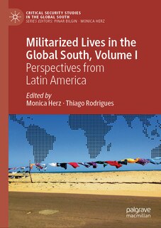 Front cover_Militarized Lives in the Global South, Volume I