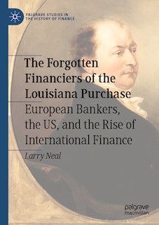 Front cover_The Forgotten Financiers of the Louisiana Purchase