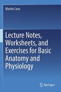 Front cover_Lecture Notes, Worksheets, and Exercises for Basic Anatomy and Physiology