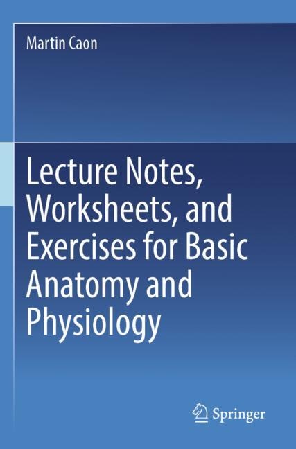 Front cover_Lecture Notes, Worksheets, and Exercises for Basic Anatomy and Physiology