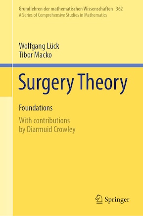 Surgery Theory: Foundations