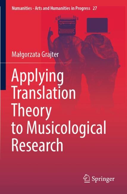 Couverture_Applying Translation Theory to Musicological Research