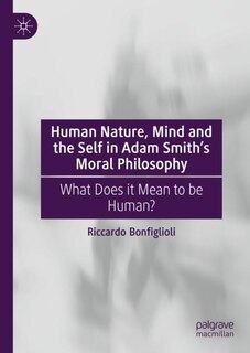Front cover_Human Nature, Mind and the Self in Adam Smith's Moral Philosophy