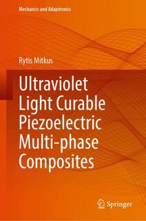 Couverture_Ultraviolet Light Curable Piezoelectric Multi-phase Composites