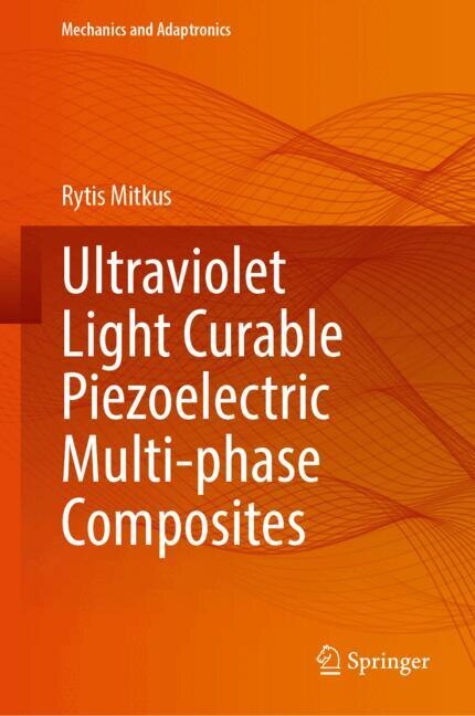 Couverture_Ultraviolet Light Curable Piezoelectric Multi-phase Composites
