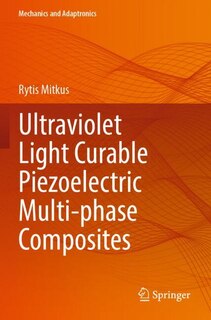 Front cover_Ultraviolet Light Curable Piezoelectric Multi-phase Composites