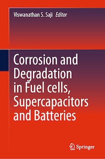 Couverture_Corrosion and Degradation in Fuel cells, Supercapacitors and Batteries