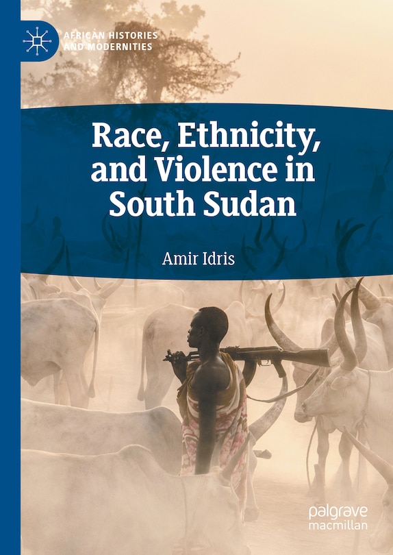 Couverture_Race, Ethnicity, and Violence in South Sudan