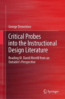 Front cover_Critical Probes into the Instructional Design Literature