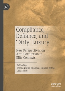 Front cover_Compliance, Defiance, and 'Dirty' Luxury