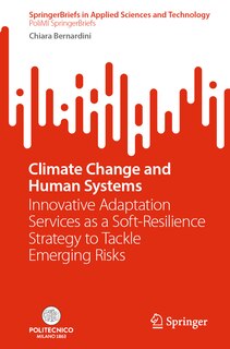 Climate Change and Human Systems: Innovative Adaptation Services as a Soft-resilience Strategy to Tackle Emerging Risks