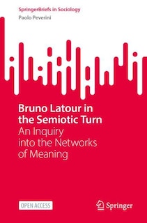 Front cover_Bruno Latour in the Semiotic Turn