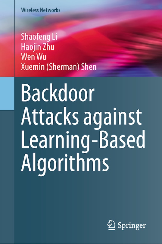 Front cover_Backdoor Attacks against Learning-Based Algorithms