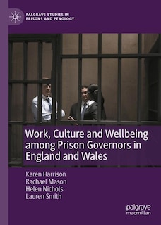 Front cover_Work, Culture, and Wellbeing Among Prison Governors in England and Wales
