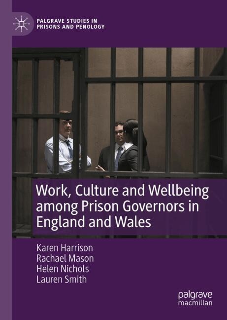 Front cover_Work, Culture, and Wellbeing Among Prison Governors in England and Wales