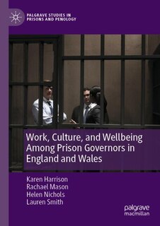Front cover_Work, Culture, and Wellbeing Among Prison Governors in England and Wales