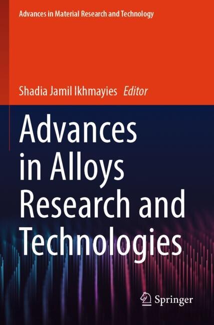 Front cover_Advances in Alloys Research and Technologies