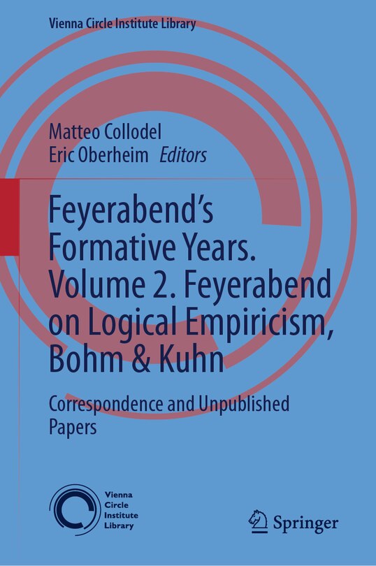 Couverture_Feyerabend's Formative Years. Volume 2. Feyerabend on Logical Empiricism, Bohm