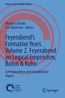 Couverture_Feyerabend's Formative Years. Volume 2. Feyerabend on Logical Empiricism, Bohm