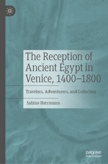 Couverture_The Reception of Ancient Egypt in Venice, 1400-1800