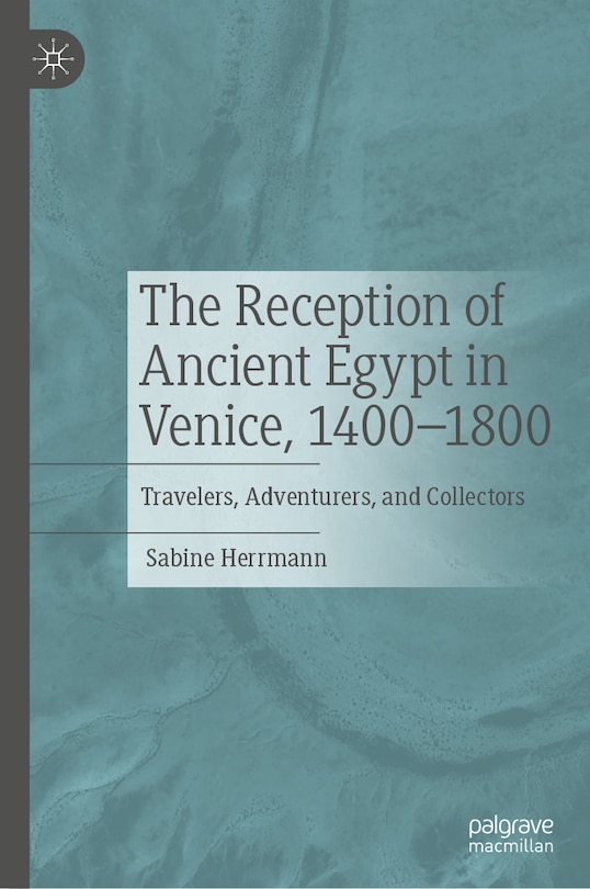 Couverture_The Reception of Ancient Egypt in Venice, 1400-1800